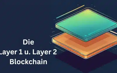 Layer 1 und Layer 2 Blockchains – einfach erklärt